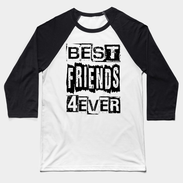 Best Friends 4ever Baseball T-Shirt by Vitalitee